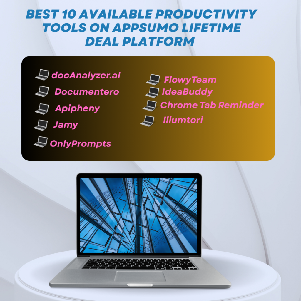 Best 10 available productivity tools on Appsumo Lifetime Deal Platform